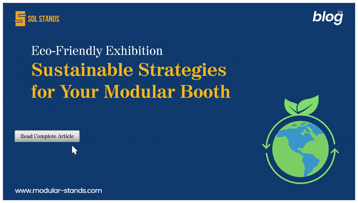 Eco-Friendly Exhibition: Sustainable Strategies for Your Modular Booth