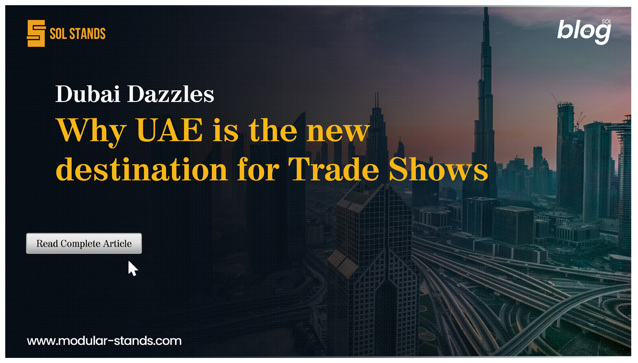 Dubai Dazzles: Why United Arab Emirates is the New Destination for Trade Shows
